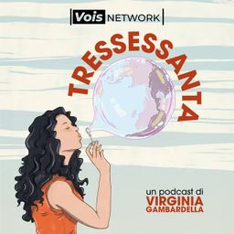 copertina podcast Tresessanta